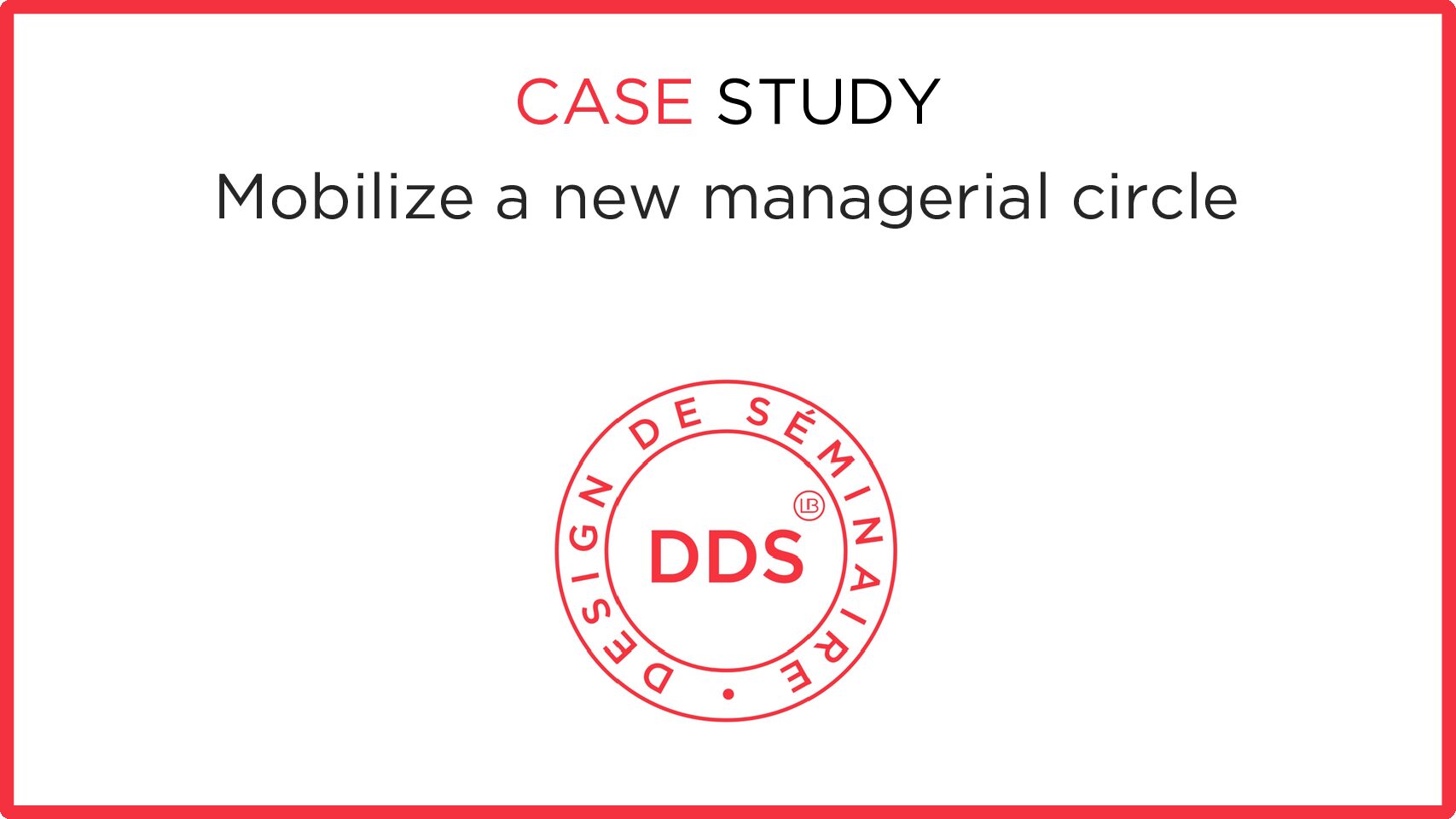 Mobilize a new managerial circle