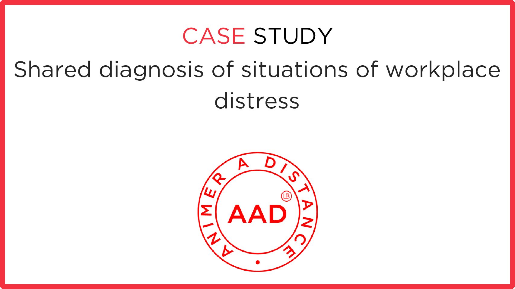 Shared diagnosis of situations of suffering at work